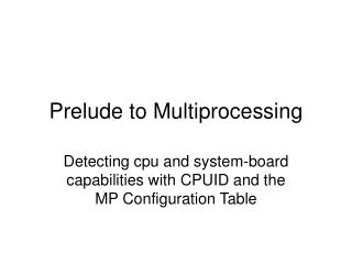 Prelude to Multiprocessing