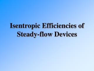 Isentropic Efficiencies of Steady-flow Devices