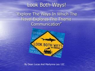 Look Both Ways!