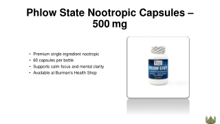 Phlow State Nootropic Capsules 500 mg – PowerPoint Presentation Overview