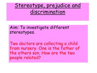 Stereotype, prejudice and discrimination