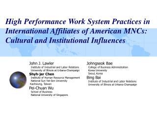 High Performance Work System Practices in International Affiliates of American MNCs: Cultural and Institutional Influenc