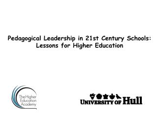 Pedagogical Leadership in 21st Century Schools: Lessons for Higher Education