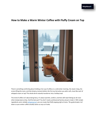 How to Make a Warm Winter Coffee with Fluffy Cream on Top