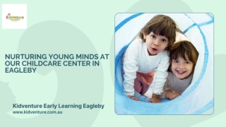 Nurturing Young Minds at Our Childcare Center in Eagleby