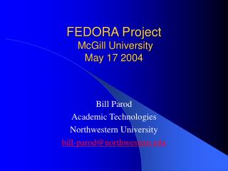 FEDORA Project McGill University May 17 2004