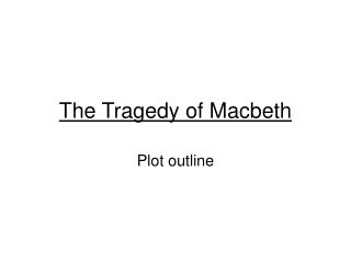 The Tragedy of Macbeth