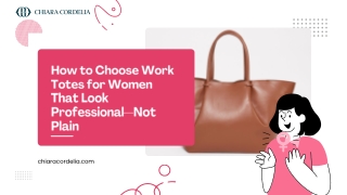 How to Choose Work Totes for Women That Look Professional—Not Plain