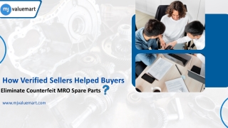 How Verified Sellers Helped Buyers Eliminate Counterfeit MRO Spare Parts