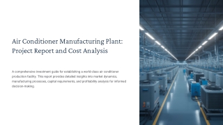 Air Conditioner Manufacturing Plant: Setup Guide & Investment Insights