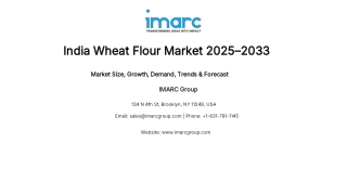 India Wheat Flour Market Outlook 2025, Share, Size and Forecast By 2033