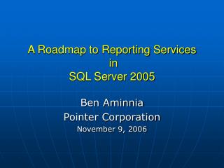 A Roadmap to Reporting Services in SQL Server 2005