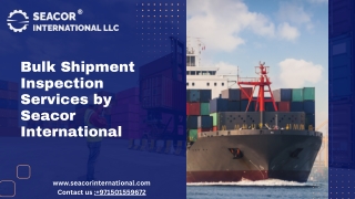 Bulk Shipment Inspection Services by Seacor International