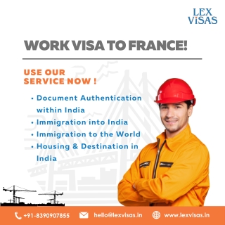 Work Visa to France for Indians | Corporate Immigration Experts – Lex Visas