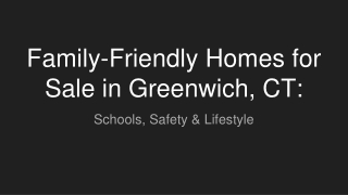 Family-Friendly Homes for Sale in Greenwich, CT_ Schools, Safety & Lifestyle (1)