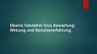 Siberia Tabakfrei Snus Bewertung - Wirkung und Benutzererfahrung