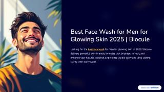 Best Face Wash for Men for Glowing Skin 2025  Biocule