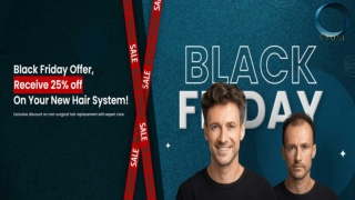 2025 Black Friday Deal: 25% Off on Hair Systems for New & Existing Customers