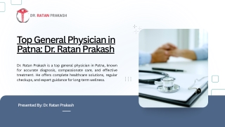 Top General Physician in Patna: Dr. Ratan Prakash