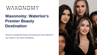Waxonomy: Waterloo's Premier Beauty Destination