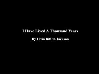 i have lived a thousand years start date