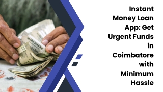 Instant Money Loan App Get Urgent Funds in Coimbatore with Minimum Hassle