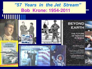 ”57 Years in the Jet Stream” Bob Krone: 1954-2011