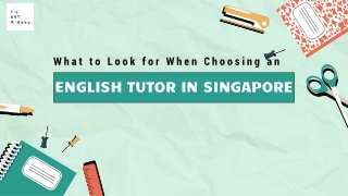 What to Look for When Choosing an English Tutor in Singapore