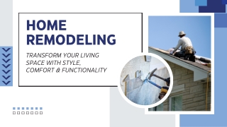 Home Remodeling: Transform Your Living Space with Style, Comfort & Functionality