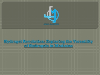 Hydrogel Revolution: Exploring the Versatility of Hydrogels in Medicine