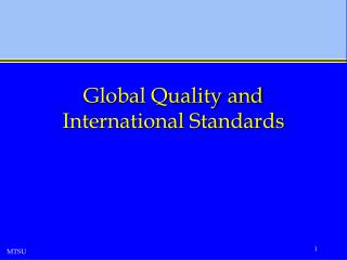 Global Quality and International Standards