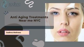 Anti Aging Treatments Near me NYC - Sadhna Wellness