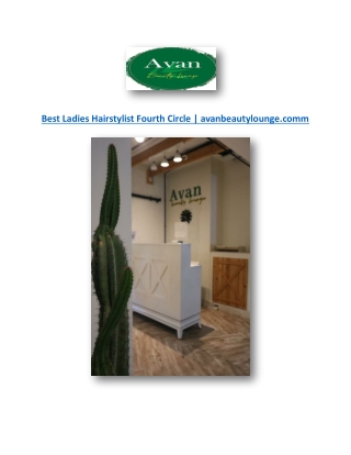Best Ladies Hairstylist Fourth Circle | avanbeautylounge.com