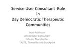 Service User Consultant Role in Day Democratic Therapeutic Communities