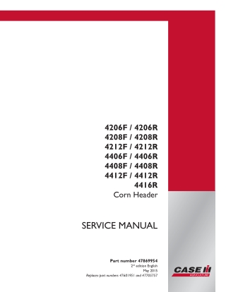 CASE IH 4206F  4206R  4208F  4208R  4212F  4212R  4406F  4406R  4408F  4408R  4412F  4412R  4416R Corn Header Service Re