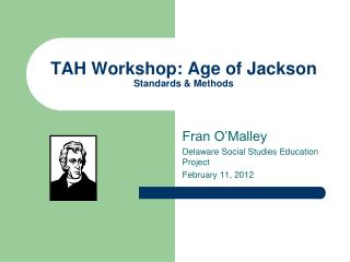 TAH Workshop: Age of Jackson Standards &amp; Methods