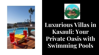 Luxurious Villas in Kasauli Your Private Oasis with Swimming Pools