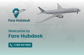 Cathay Pacific Cancellation Help  1-855-547-0830