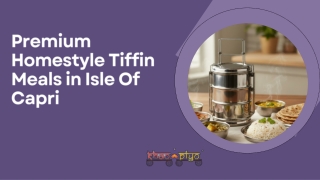 Savour Authentic Indian Flavours with Our Signature Tiffin Service in Isle of Capri