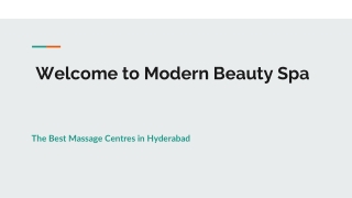 Welcome to Modern Beauty Spa - The Best Massage Centres in Hyderabad