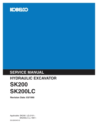 Kobelco SK200, SK200LC HYDRAULIC EXCAVATOR Service Repair Manual Instant Download (Book Code No. S5LQ0004E)