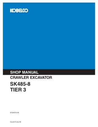 Kobelco SK485-8 TIER 3 CRAWLER EXCAVATOR Service Repair Manual Instant Download (Book Code No. 87694078)