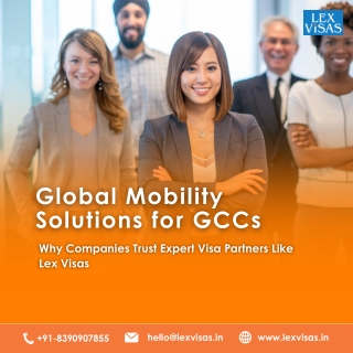 Global Mobility Solutions for GCCs | Lex Visas