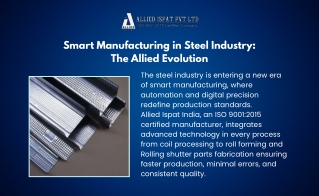 Smart Manufacturing in Steel Industry – Allied Ispat Leads with Efficiency