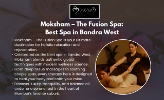Best Body Massage in Bandra West – Inside Moksham’s Signature Therapies