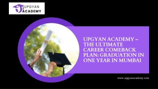 Upgyan Academy – The Ultimate Career Comeback Plan: Graduation in One Year in Mu