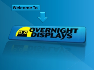 Overnight Displays
