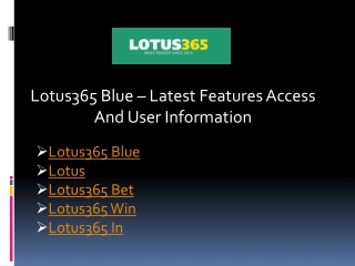 Lotus365 Blue – Latest Features Access And User Information