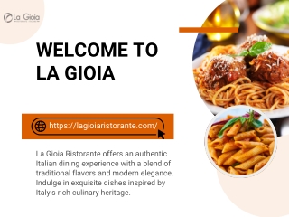 Authentic Italian Dining at La Gioia | La Gioia Ristorante Italiano