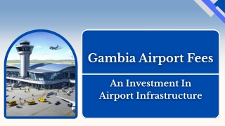 Gambia Airport Fees - An Investment In Airport Infrastructure